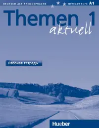 Themen aktuell 1. Niveaustufe A1. Arbeitsbuch Russisch. Deutsch als Fremdsprache