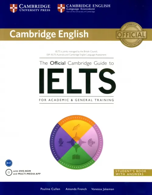 The Official Cambridge Guide to IELTS. Students Book with answers (+ DVD)