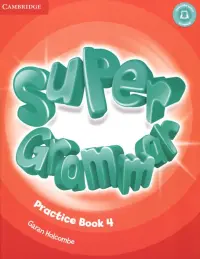 Super Grammar Practice Book. Level 4