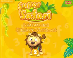 Super Safari. Level 2. Letters & Numbers. Workbook