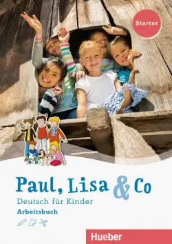 Paul, Lisa & Co. Deutsch für Kinder. Starter. Arbeitsbuch