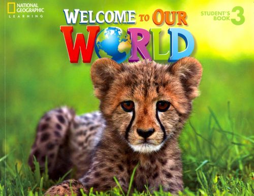 Welcome to Our World 3 Students Book - Kang Shin Joan, O`Sullivan Jill Korey