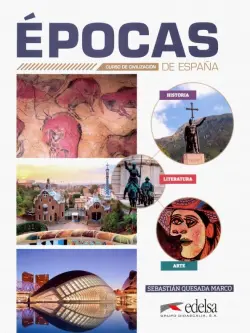 Epocas de Espana - Curso de civilizacion: Libro del alumno