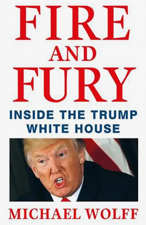 

Fire and Fury. Inside the Trump White House, Белый