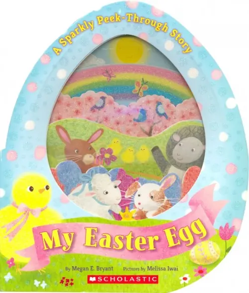 

My Easter Egg. A Sparkly Peek-Through Story
