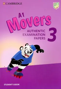 A1 Movers 3. Authentic Examination Papers. Student's Book