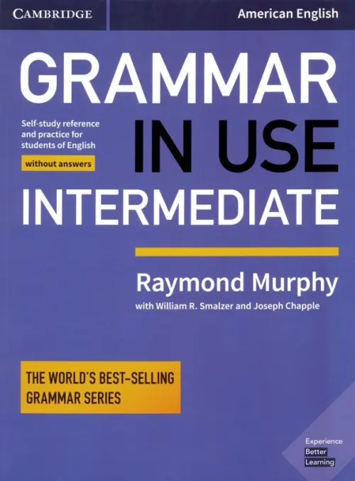 Grammar in Use Intermediate. Self-study reference and practice for Students of American English without Answers - Murphy Raymond, Smalzer William R., Chapple Joseph