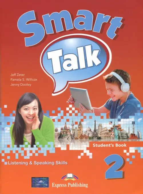 Smart Talk 2. Listening & Speaking Skills. Students Book - Дули Дженни, Zeter Jeff, Willcox Pamela S.