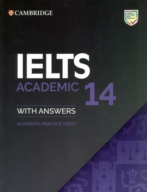 IELTS 14 Academic Students Book with Answers without Audio. Authentic Practice Tests