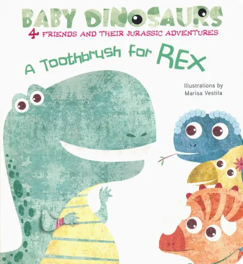 

Baby Dinos. A Toothbrush For Rex, Белый