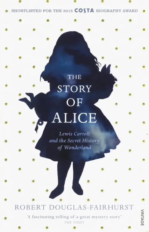 

The Story of Alice. Lewis Carroll and The Secret History of Wonderland, Белый