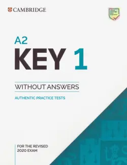 Key 1 for the Revised 2020 Exam. A2. Student's Book without Answers