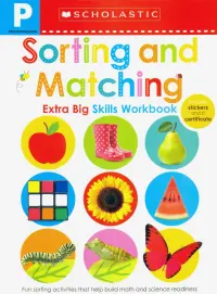 Pre-K Extra Big Skills Workbook. Sorting and Matching