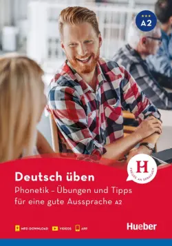 Deutsch Uben mit Audios online und App mit Videos. Phonetik. Ubungen und Tipps f&#252;r eine gute Aussprache A2