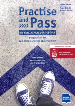 Practise and Pass. B1 Preliminary for Schools (Revised 2020 Exam)