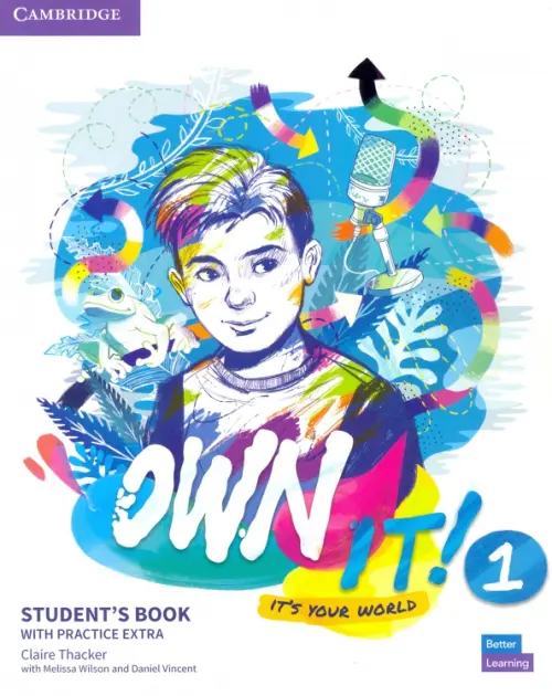 Own it! Level 1. Students Book with Practice Extra - Thacker Claire, Wilson Melissa, Vincent Daniel