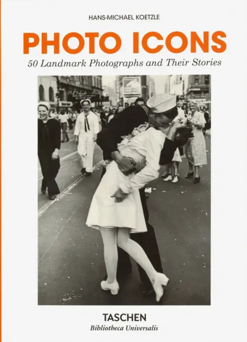 

Photo Icons. 50 Landmark Photographs and Their Stories, Белый