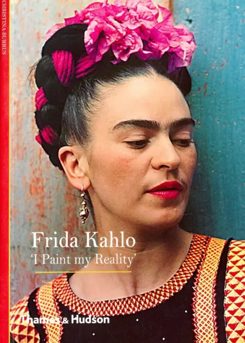 

Frida Kahlo "I Paint My Reality"