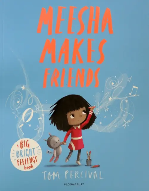 

Meesha Makes Friends. A Big Bright Feelings Book, Голубой