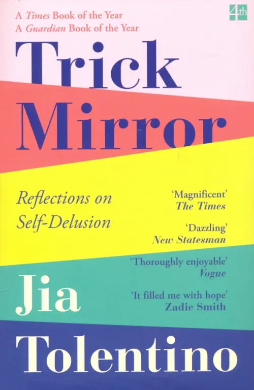 

Trick Mirror. Reflections on Self-Delusion