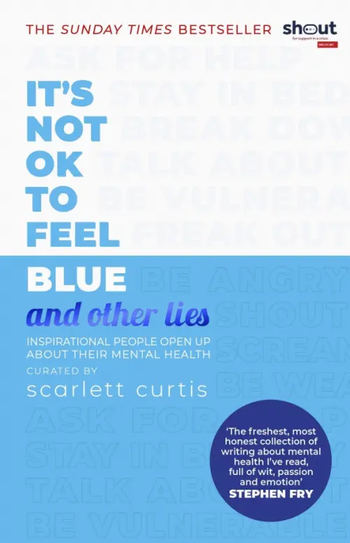 

It's Not OK to Feel Blue (and other lies)