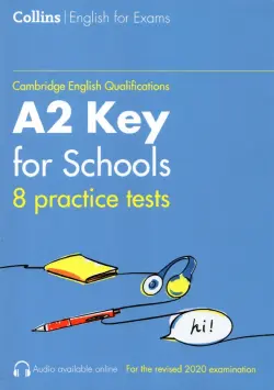 Collins Cambridge English. Practice Tests for A2 Key for Schools