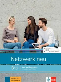 Netzwerk neu B1.1. Deutsch als Fremdsprache. Kurs- und Ubungsbuch mit Audios und Videos