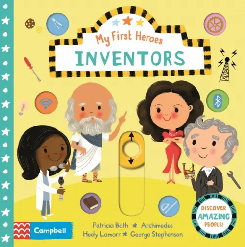 

My First Heroes: Inventors. Board book, Жёлтый