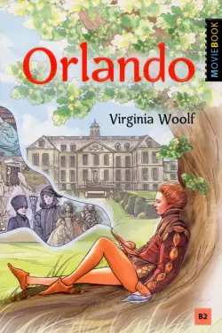 Орландо. Книга для чтения на английском языке. Уровень B2