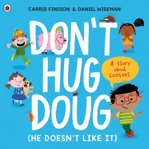 

Don't Hug Doug (He Doesnt Like It), Голубой