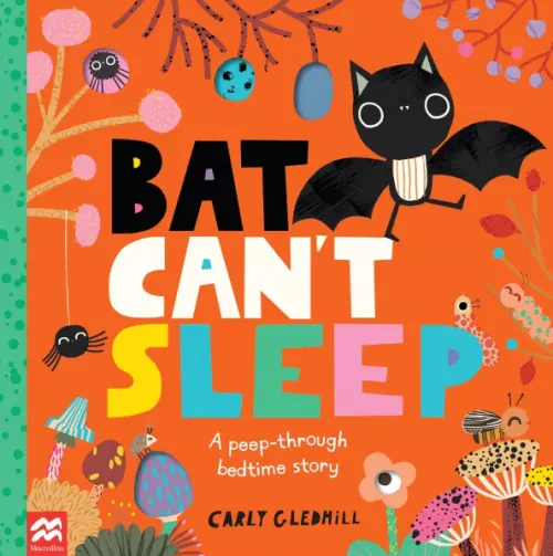 Bat Can't Sleep. A Peep-Through Adventure