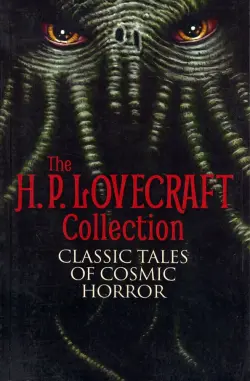 The H.P.Lovecraft Collection. Classic Tales of Cosmic Horror