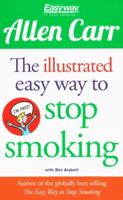 The Illustrated Easy Way to Stop Smoking