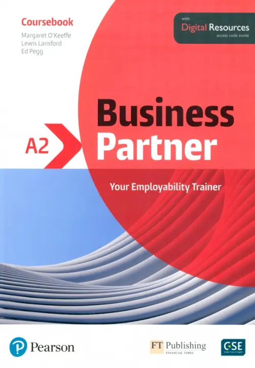 Business Partner. A2. Coursebook with Digital Resources - Pegg Ed, Lansford Lewis, O`Keeffe Margaret