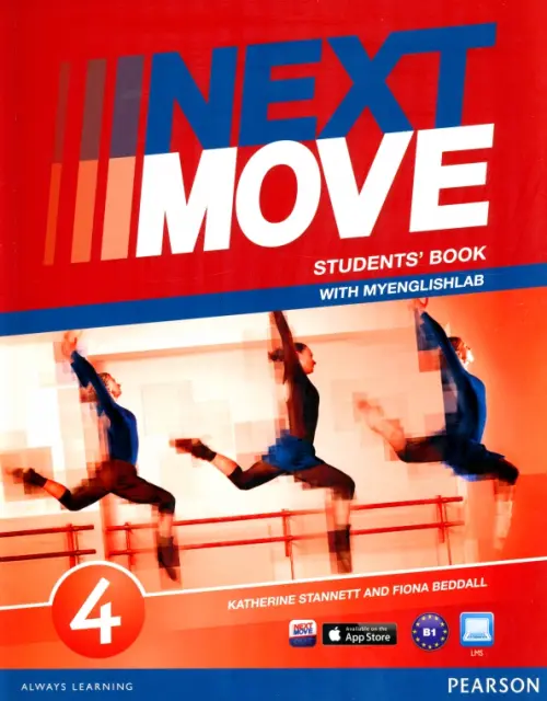 Next Move 4. Students Book + MyEnglishLab - Stannett Katherine, Beddall Fiona