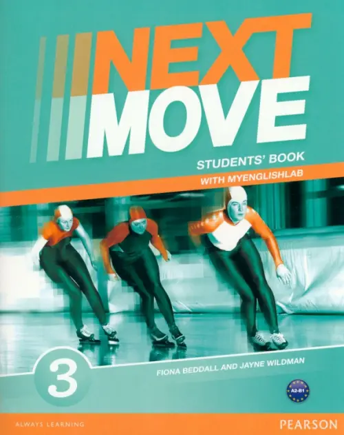 Next Move 3. Students Book + MyEnglishLab - Wildman Jayne, Beddall Fiona