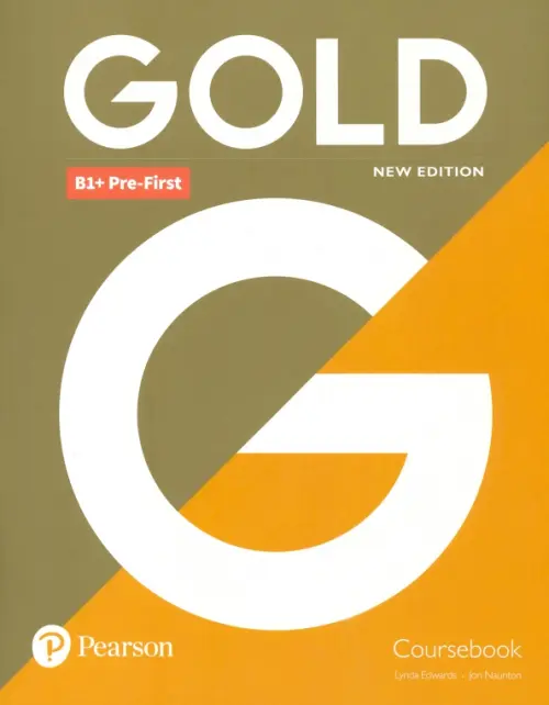 Gold. New Edition. B1+ Pre-First. Coursebook