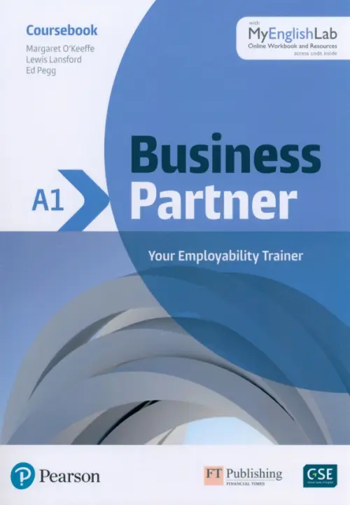 Business Partner. A1. Coursebook + MyEnglishLab - Pegg Ed, Lansford Lewis, O`Keeffe Margaret