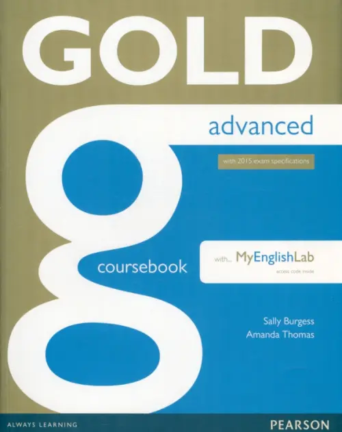 Gold. Advanced. Coursebook + online audio + MyEnglishLab - Thomas Amanda, Burgess Sally