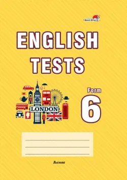 English tests. Form 6. Тематический контроль. 6 класс