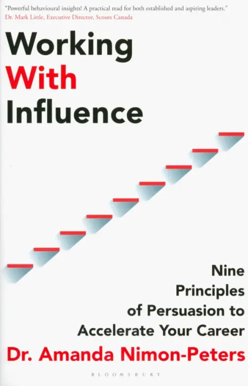 

Working With Influence. Nine Principles Of Persuasion To Accelerate Your Career, Белый