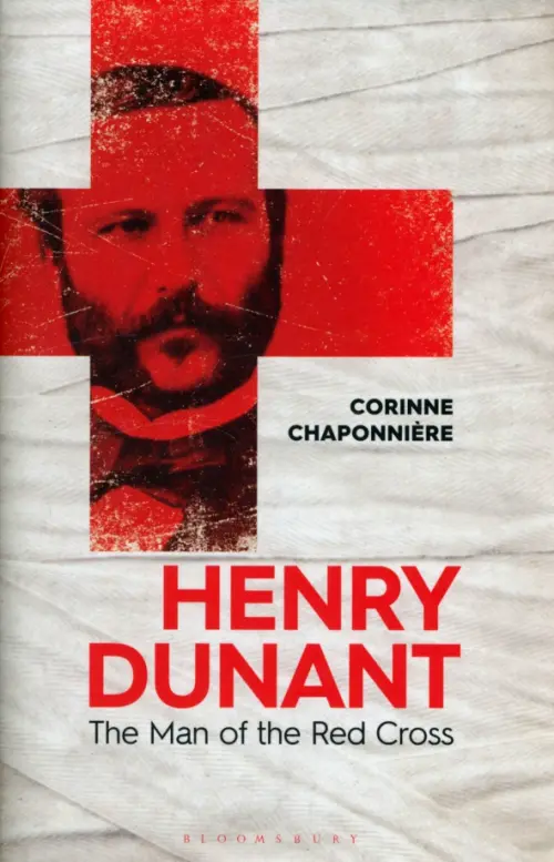 

Henry Dunant. The Man of the Red Cross, Красный