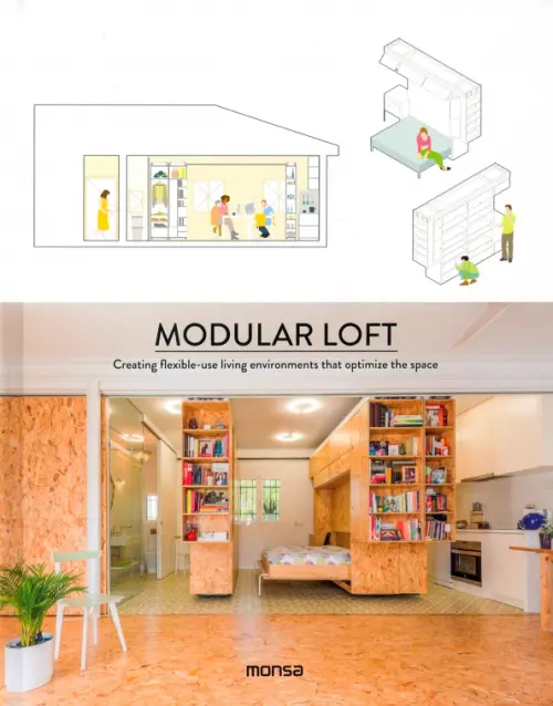 

Modular Loft. Creating Flexible-use Living Enviro nments that Optimize the Space