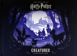 Harry Potter. Creatures. A Paper Scene Book