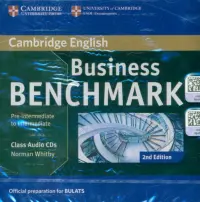 Business Benchmark. Pre-intermediate to Intermediate. Official preparation for BULATS (TheBusinessLanguageTestingService). Class Audio CDs
