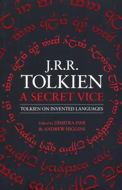 Secret Vice. Tolkien on Invented Languages