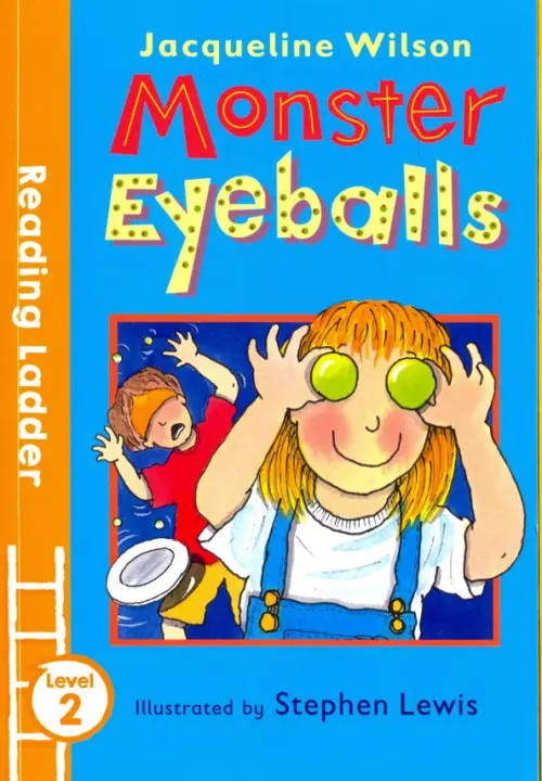 

Monster Eyeballs (Reading Ladder. Level 2, Голубой