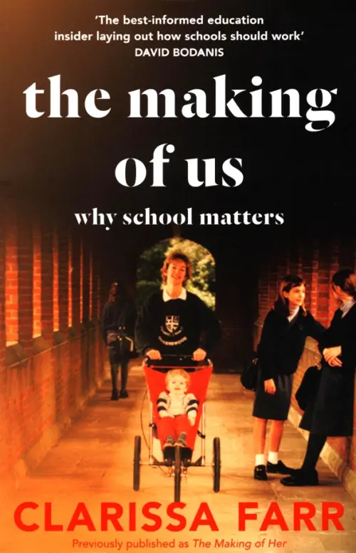 

The Making of Us. Why School Matters