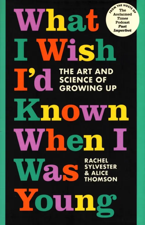 

What I Wish I'd Known When I Was Young. The Art and Science of Growing Up, Чёрный