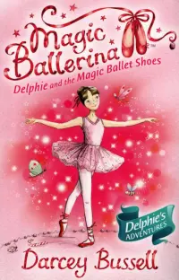 Delphie and the Magic Ballet Shoes